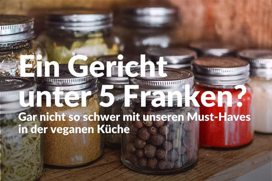 Deine Must-Haves in der veganen Küche