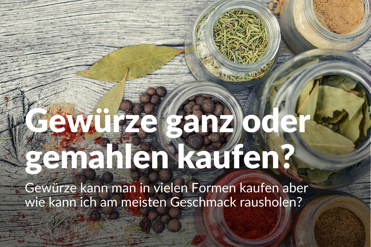 Buying Spices whole or ground