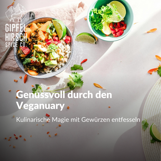 Genussvoll durch den Veganuary - Kulinarische Magie mit Gewürzen entfesseln